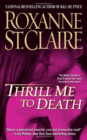 Thrill Me to Death (2006) by Roxanne St. Claire