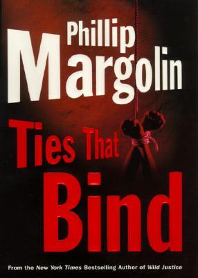 Ties That Bind (2003) by Phillip Margolin