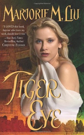 Tiger Eye (2005) by Marjorie M. Liu