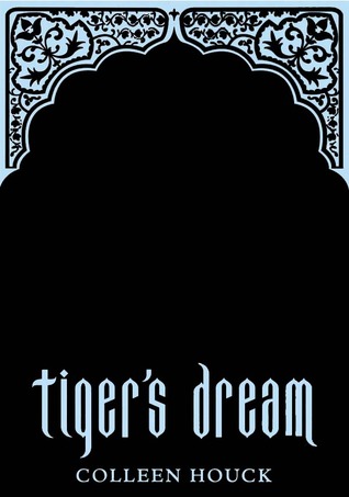 Tiger's Dream (2000) by Colleen Houck