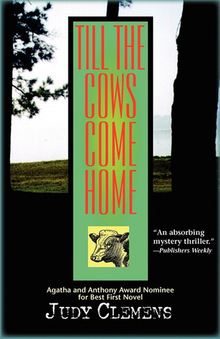 Till the Cows Come Home (2005) by Judy Clemens