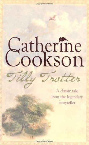 Tilly Trotter (1980) by Catherine Cookson