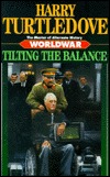 Tilting the Balance (1997) by Harry Turtledove