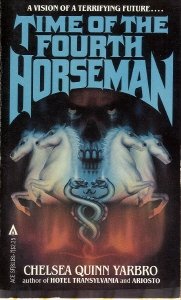Time of the Fourth Horseman (1981) by Chelsea Quinn Yarbro