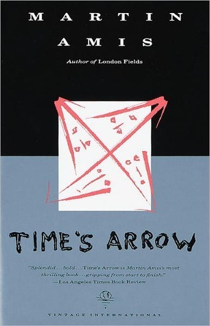 Time's Arrow (1992) by Martin Amis