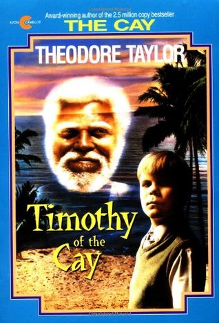 Timothy of the Cay (2005) by Theodore Taylor