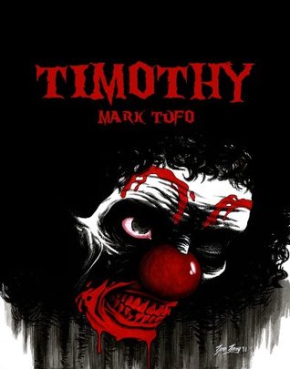 Timothy (2011) by Mark Tufo