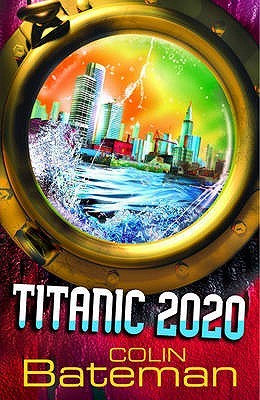 Titanic 2020 (2007) by Colin Bateman