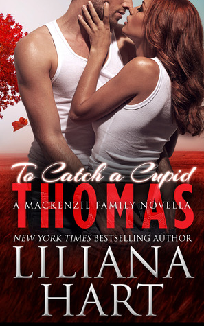 To Catch a Cupid: Thomas (2014) by Liliana Hart