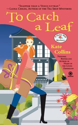 To Catch a Leaf (2011) by Kate Collins