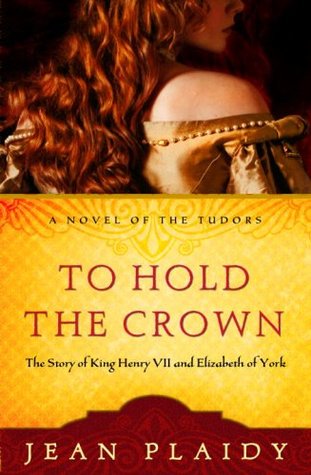 To Hold the Crown (1982) by Jean Plaidy