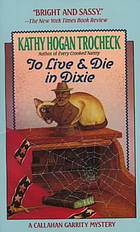 To Live & Die in Dixie (1994) by Kathy Hogan Trocheck