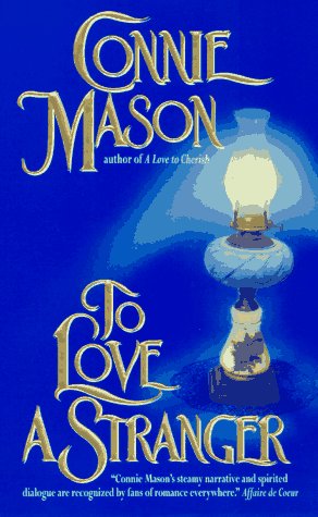 To Love a Stranger (1997) by Connie Mason