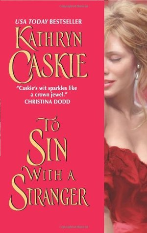 To Sin With a Stranger (2008) by Kathryn Caskie