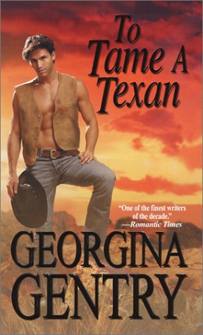 To Tame a Texan (2003) by Georgina Gentry