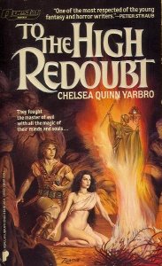 To the High Redoubt (1985) by Chelsea Quinn Yarbro