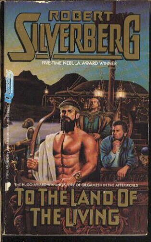 To the Land of the Living (1990) by Robert Silverberg