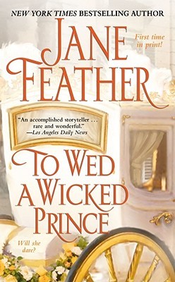 To Wed a Wicked Prince (2008) by Jane Feather