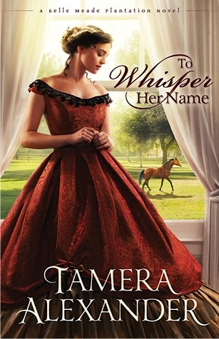 To Whisper Her Name (2012) by Tamera Alexander