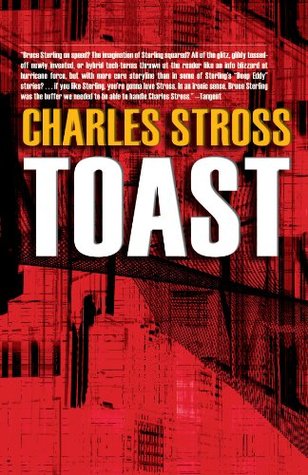Toast, and Other Stories (2005) by Charles Stross