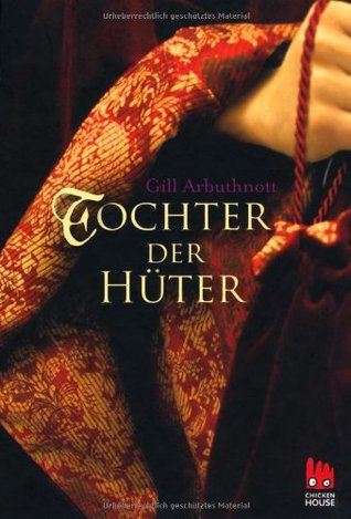 Tochter Der Hüter (2010) by Gill Arbuthnott