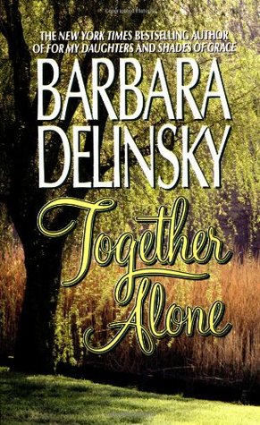 Together Alone (1995) by Barbara Delinsky