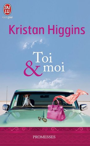 Toi et moi (2012) by Kristan Higgins