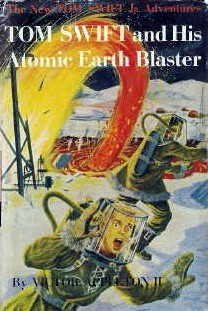Tom Swift and His Atomic Earth Blaster (2015) by Victor Appleton II