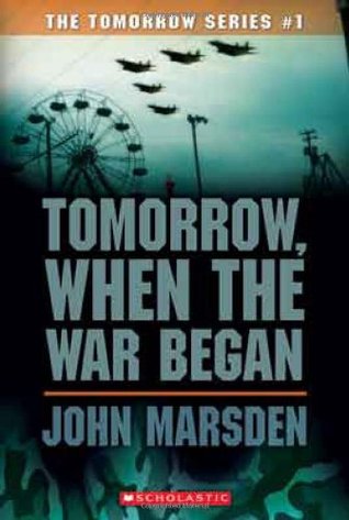 Tomorrow, When the War Began (2006) by John Marsden