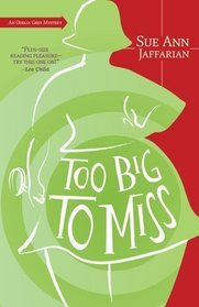 Too Big to Miss (2006) by Sue Ann Jaffarian