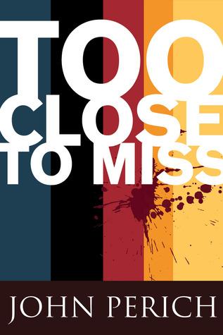Too Close to Miss (2000) by John Perich