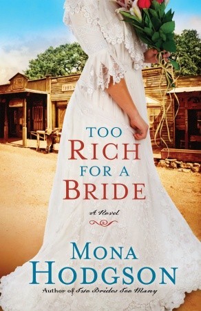 Too Rich for a Bride (2011) by Mona Hodgson