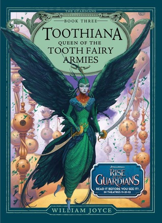 Toothiana: Queen of the Tooth Fairy Armies (2012) by William Joyce
