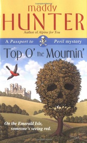 Top O' the Mournin' (2003) by Maddy Hunter