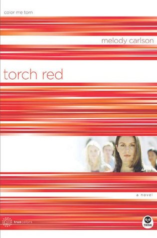Torch Red: Color Me Torn (2004) by Melody Carlson