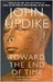 Toward the End of Time (1999) by John Updike