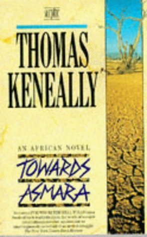 Towards Asmara (1990) by Thomas Keneally