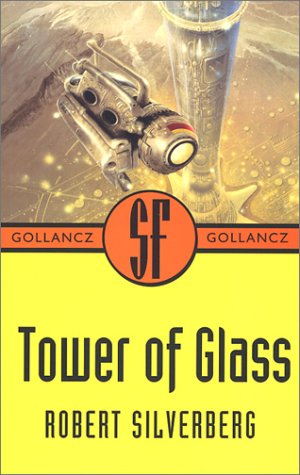 Tower of Glass (2000) by Robert Silverberg