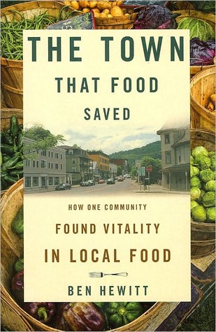 Town That Food Saved (2008) by Ben Hewitt