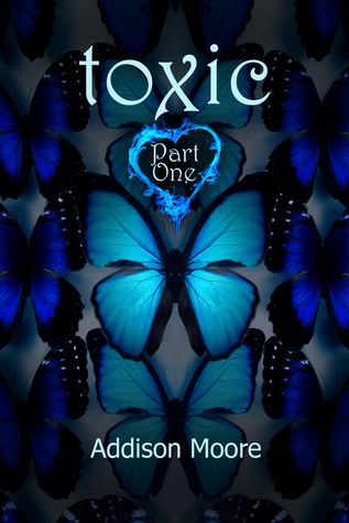 Toxic Part One (2012) by Addison Moore