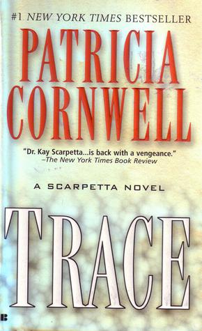 Trace (2005) by Patricia Cornwell