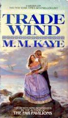 Trade Wind (1985) by M.M. Kaye