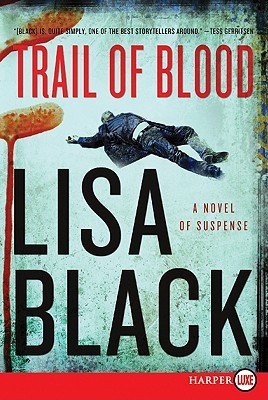 Trail of Blood LP: A Novel of Suspense (2010) by Lisa Black