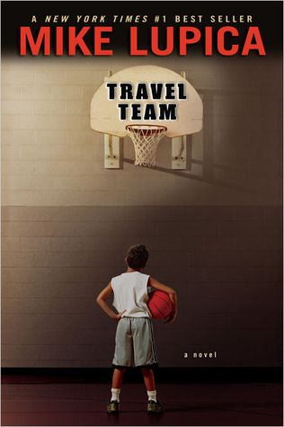 Travel Team (2005) by Mike Lupica