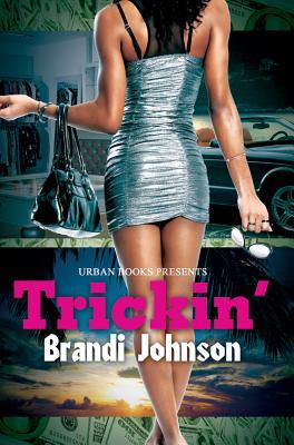 Trickin' (2012) by Brandi Johnson