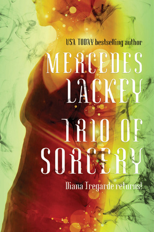 Trio of Sorcery (Diana Tregarde, #0.5) (2010) by Mercedes Lackey