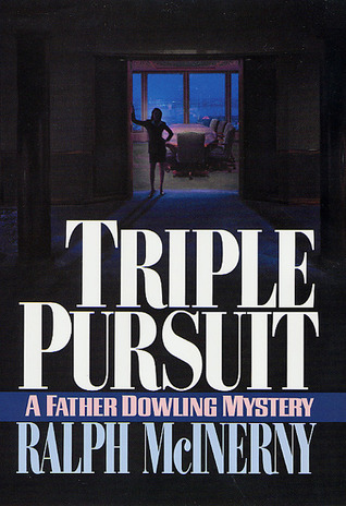 Triple Pursuit (2001) by Ralph McInerny