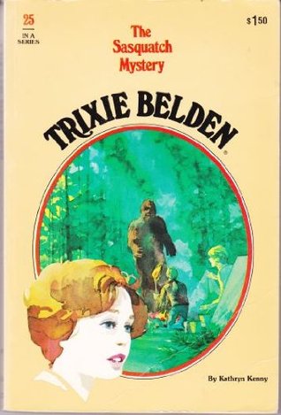 Trixie Belden and the Sasquatch Mystery (1980) by Kathryn Kenny