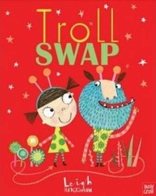 Troll Swap (2013) by Leigh Hodgkinson