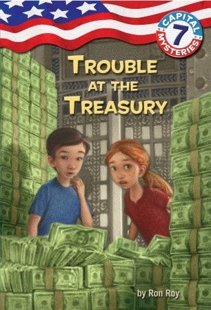Trouble at the Treasury (2009) by Ron Roy